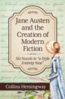 Image for Jane Austen and the Creation of Modern Fiction