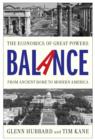 Image for Balance: The Economics of Great Powers from Ancient Rome to Modern America