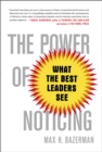 Image for The power of noticing: what the best leaders see