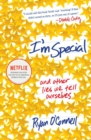 Image for I&#39;m Special : And Other Lies We Tell Ourselves