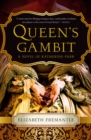 Image for Queen&#39;s Gambit: a Novel