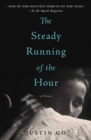 Image for The Steady Running of the Hour : A Novel
