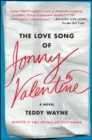 Image for The Love Song of Jonny Valentine : A Novel