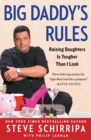 Image for Big Daddy&#39;s Rules : Raising Daughters Is Tougher Than I Look