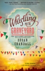 Image for Whistling past the graveyard