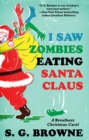 Image for I Saw Zombies Eating Santa Claus