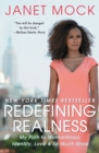Image for Redefining realness  : my path to womanhood, identity, love &amp; so much more