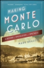 Image for Making Monte Carlo: A History of Speculation and Spectacle