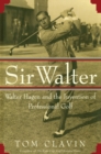 Image for Sir Walter : Walter Hagen and the Invention of Professional Gol