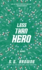 Image for Less Than Hero