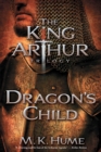Image for King Arthur Trilogy Book One: Dragon&#39;s Child