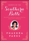 Image for Secrets of the Southern belle: how to be nice, work hard, look pretty, have fun and never have an off moment