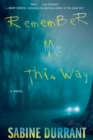 Image for Remember Me This Way
