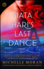 Image for Mata Hari&#39;s Last Dance: A Novel