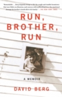 Image for Run, Brother, Run : A Memoir