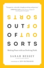 Image for Out of Sorts: Making Peace with an Evolving Faith