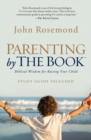 Image for Parenting by The Book : Biblical Wisdom for Raising Your Child