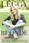 Image for Leggy blonde: a memoir