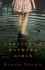 Image for Longings of Wayward Girls