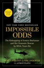 Image for Impossible Odds : The Kidnapping of Jessica Buchanan and Her Dramatic Rescue by SEAL Team Six