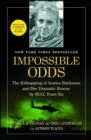 Image for Impossible odds: the kidnapping of Jessica Buchanan and her dramatic rescue by SEAL Team Six
