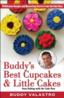 Image for Buddy&#39;s Best Cupcakes &amp; Little Cakes (from Baking with the Cake Boss)