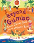 Image for Beyond Gumbo : Creole Fusion Food from the Atlantic Rim