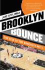 Image for Brooklyn Bounce: The Highs and Lows of Nets Basketball&#39;s Historic First Season in the Borough