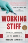 Image for Working stiff: two years, 262 bodies, and the making of a medical examiner