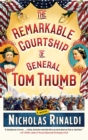 Image for The Remarkable Courtship of General Tom Thumb