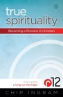 Image for True Spirituality : Becoming a Romans 12 Christian