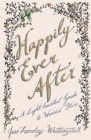 Image for Happily Ever After: A Light-hearted Guide to Wedded Bliss