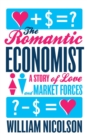 Image for The Romantic Economist : A Story of Love and Market Forces