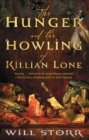 Image for The Hunger and the Howling of Killian Lone : The Secret Ingredient of Unforgettable Food Is Suffering