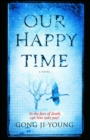Image for Our Happy Time