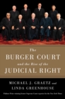 Image for The Burger Court and the Rise of the Judicial Right
