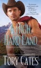 Image for A High, Hard Land