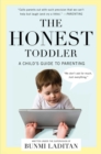 Image for Honest Toddler: A Child&#39;s Guide to Parenting