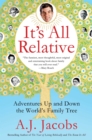Image for It&#39;s All Relative: Adventures Up and Down the World&#39;s Family Tree