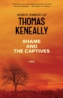 Image for Shame and the Captives: A Novel