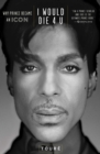 Image for I would die 4 u  : why Prince became an icon