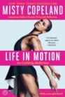 Image for Life in motion  : an unlikely ballerina