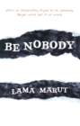 Image for Be nobody