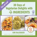 Image for 30 Days of Vegetarian Delights with 4 Ingredients