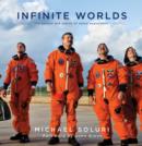 Image for Infinite worlds  : the people and places of space exploration