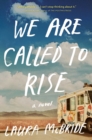 Image for We Are Called to Rise : A Novel