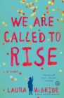 Image for We Are Called to Rise: A Novel