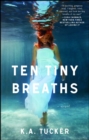 Image for Ten tiny breaths: a novel