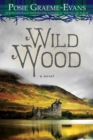 Image for Wild Wood : A Novel