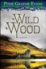 Image for Wild Wood: A Novel